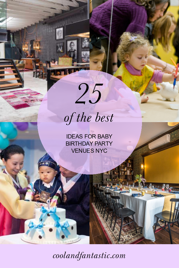 25 Of The Best Ideas For Baby Birthday Party Venues Nyc Home Family 